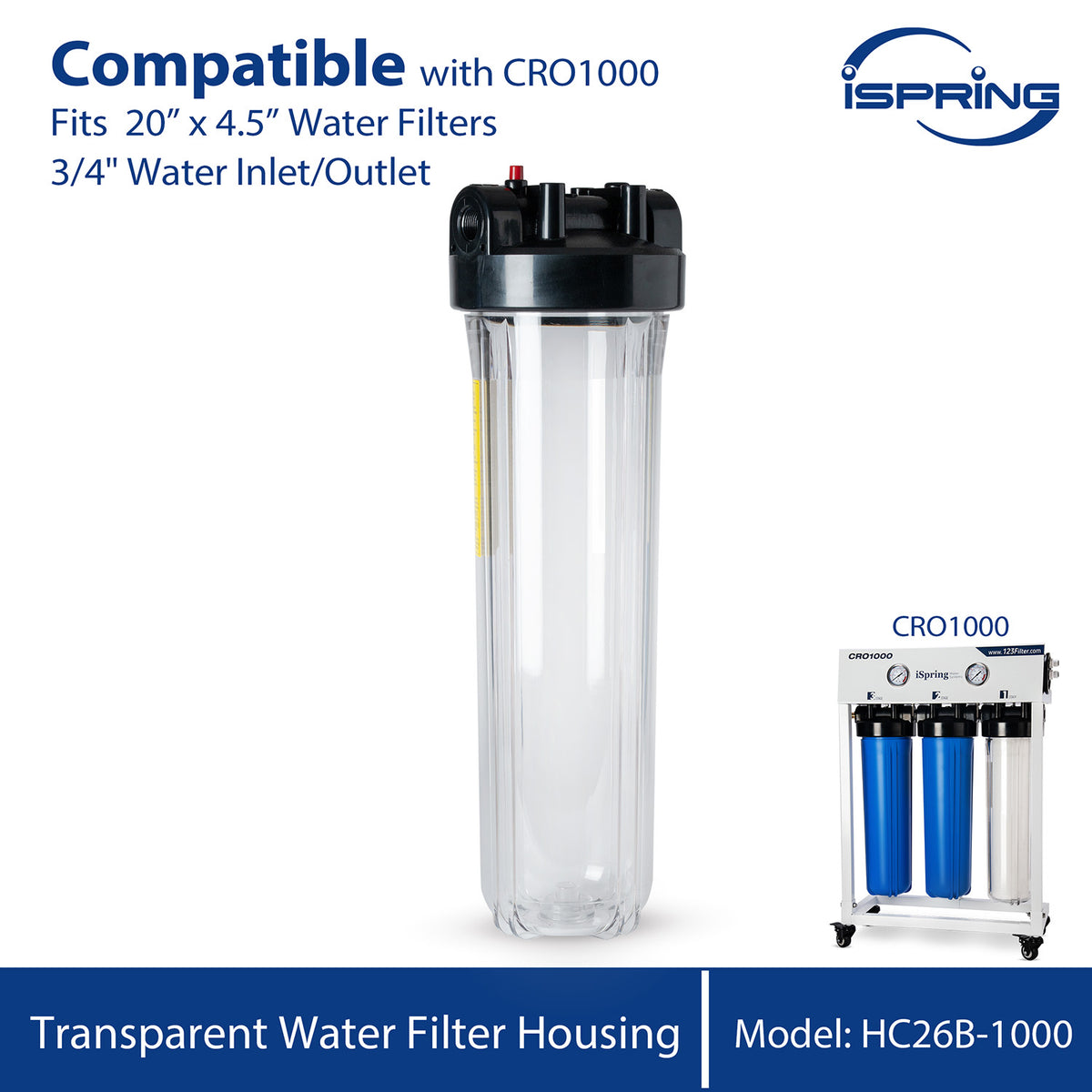 iSpring HC26B-1000 Water Filter Clear Housing 3/4" Outlet/Inlet, Fits 20" x 4.5" Water Filters