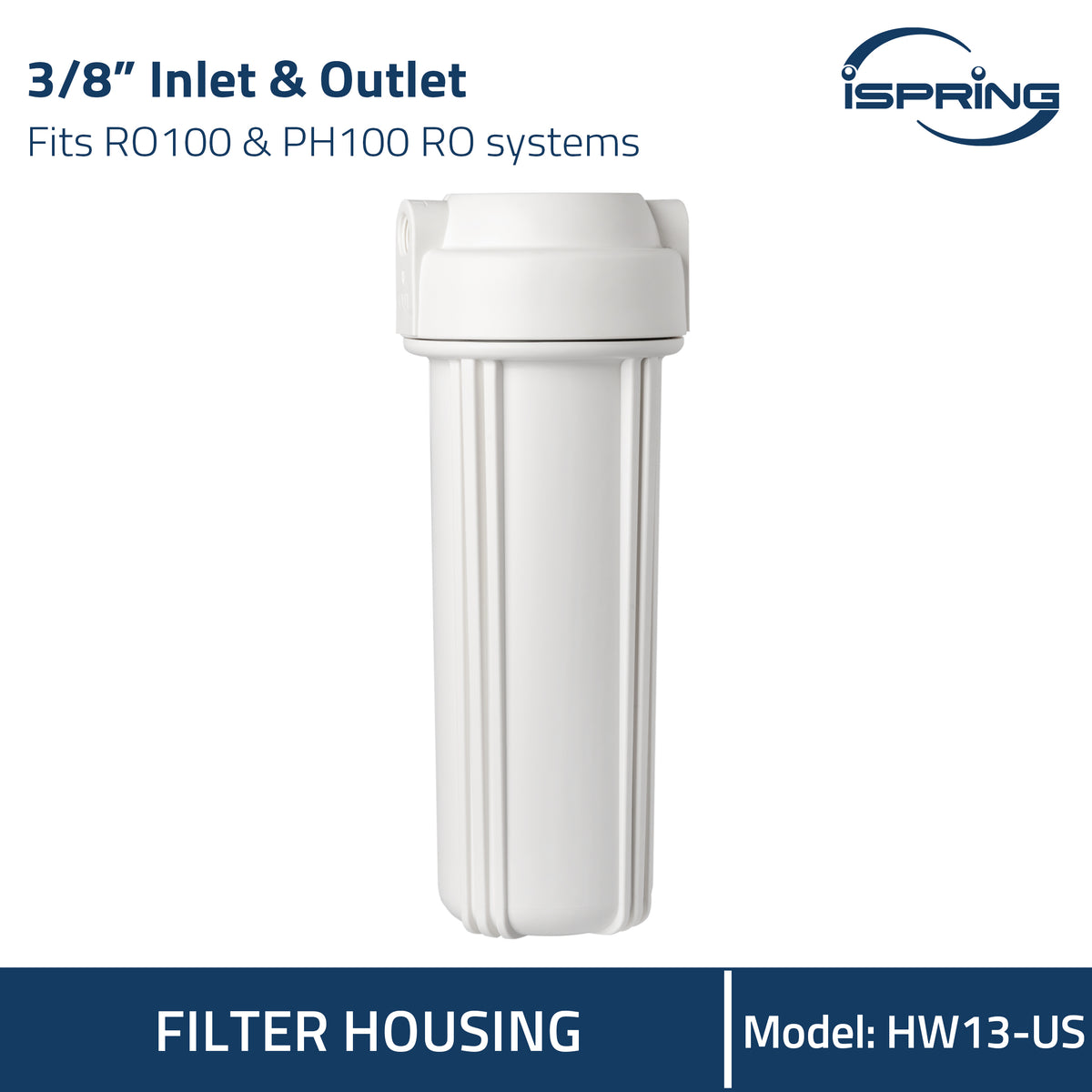iSpring HW13-US White Water Filter Housing 3/8" Outlet/Inlet, Fits 10" X 2.5" Water Filters